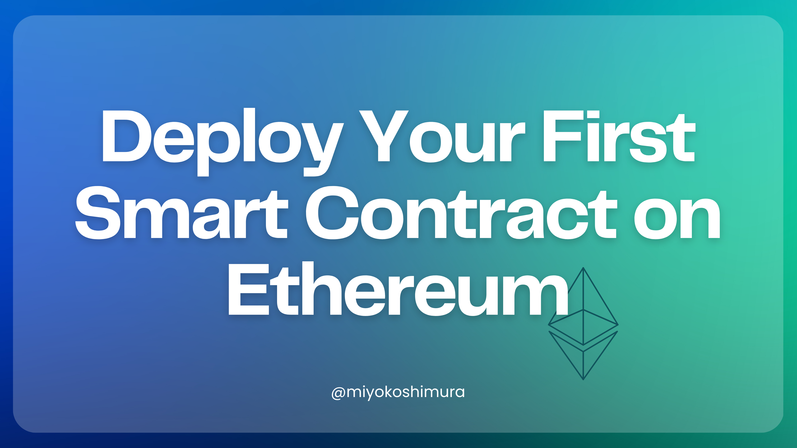 Deploy Your First Smart Contract on Ethereum (2024)